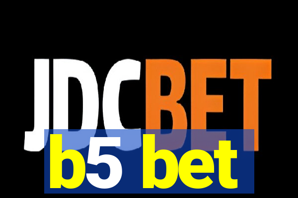 b5 bet